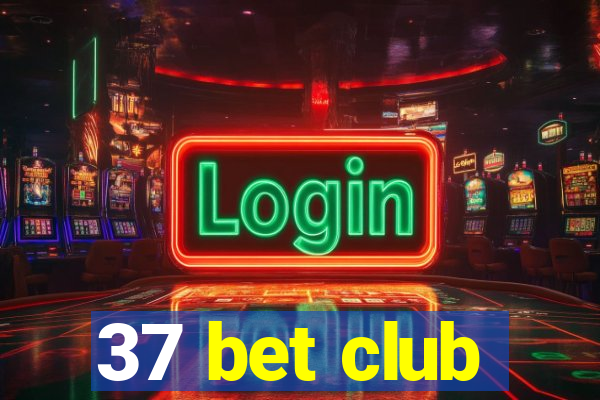 37 bet club